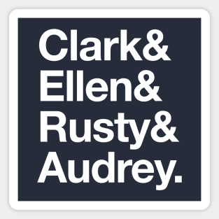 Clark & Ellen & Rusty & Audrey - names Magnet